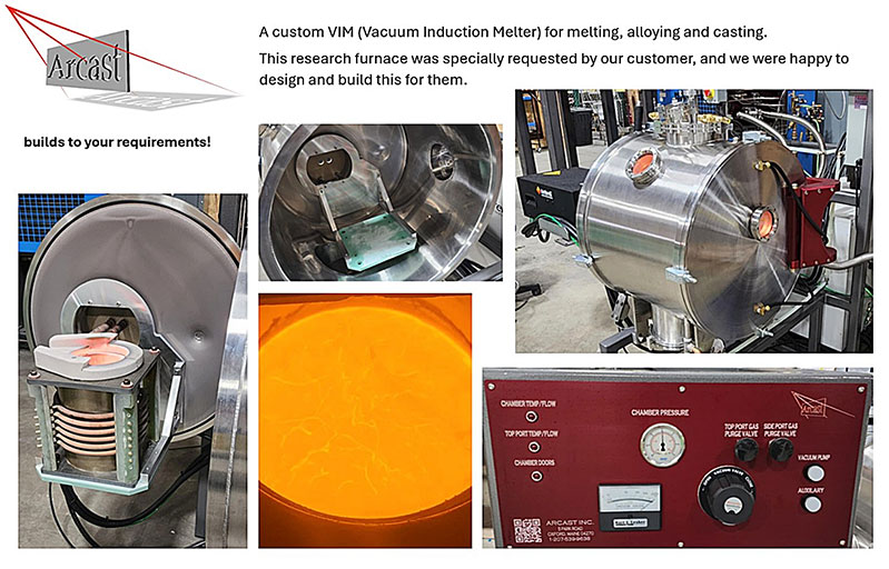 An Arcast custom made vacuum induction melter